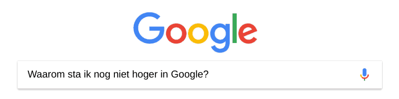 Waarom sta ik nog niet hoger in Google?